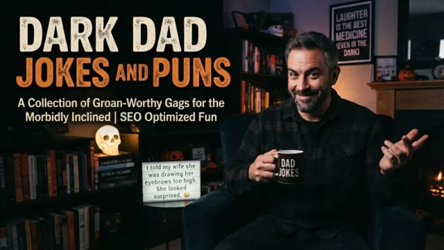 dark dad jokes and puns