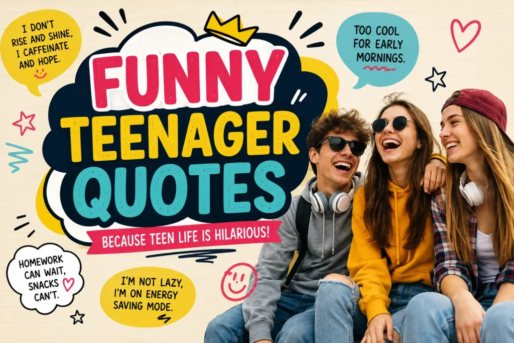 funny teenager quotes