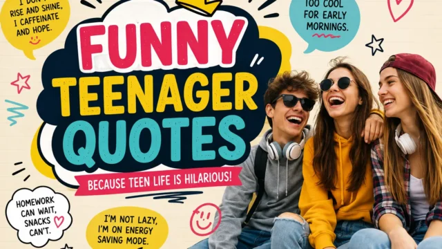 funny teenager quotes