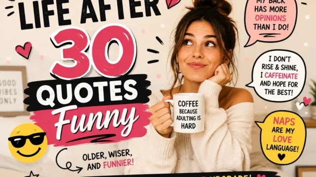 life after 30 quotes funny